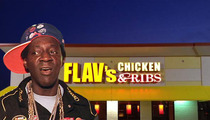 Flavor Flav's Fried Chicken Empire ... Is Thiiiis Close to Death